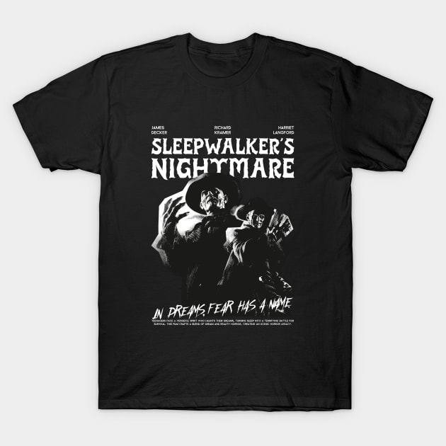 Sleepwalkers Nightmare T-Shirt by Dream the Biggest